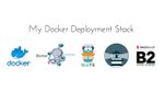 Docker Deployment Ease, My Setup